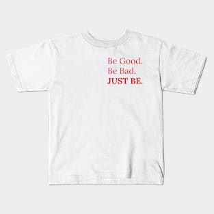 Just be Kids T-Shirt